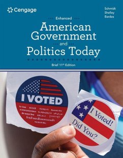 American Government and Politics Today, Enhanced Brief - Shelley, Mack (Iowa State University); Schmidt, Steffen (Iowa State University); Bardes, Barbara (University of Cincinnati)