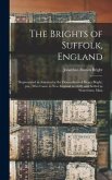 The Brights of Suffolk, England; Represented in America by the Descendants of Henry Bright, Jun., Who Came to New England in 1630, and Settled in Watertown, Mass