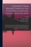 A Journey From Madras Through the Countries of Mysore, Canara, and Malabar: Performed Under the Orders of the Most Noble the Marquis Wellesley, Govern