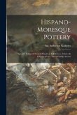 Hispano-Moresque Pottery: Spanish, Italian & French Majolicas & Faïences, Fabrics & Objects of Art, Three Gothic Arcons