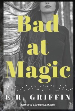 Bad at Magic - Griffin, E. R.