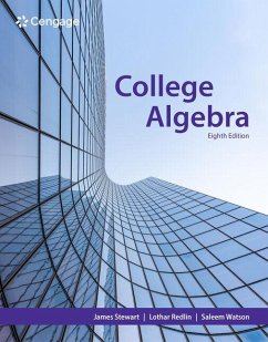 College Algebra - Stewart, James (McMaster University and University of Toronto); Redlin, Lothar (Pennsylvania State University, Abington Campus); Watson, Saleem (California State University, Long Beach)