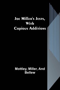 Joe Miller's Jests, with Copious Additions - Mottley; Miller