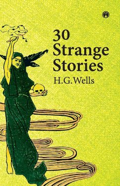 Thirty Strange Stories - Wells, H. G.