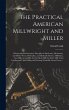 The Practical American Millwright and... - Bild 1