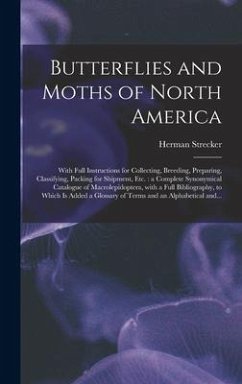 Butterflies and Moths of North America [microform] - Strecker, Herman