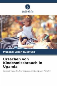 Ursachen von Kindesmissbrauch in Uganda - Edson Rusetuka, Muganzi
