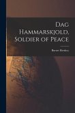 Dag Hammarskjold, Soldier of Peace