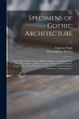 Specimens of Gothic Architecture:... - Bild 1