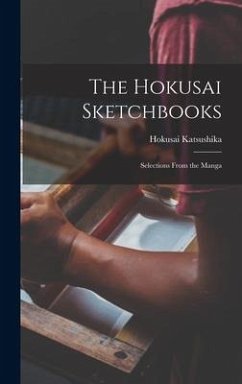 The Hokusai Sketchbooks; Selections From the Manga - Katsushika, Hokusai