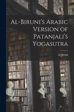 Al-Biruni's Arabic Version of Patanjali's Yogasutra