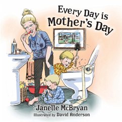 Every Day is Mother's Day - McBryan, Janelle