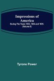 Impressions of America; During the years 1833, 1834 and 1835. (Volume II)