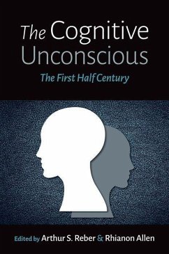 The Cognitive Unconscious - Reber, Arthur S; Allen, Rhianon