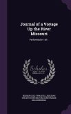 Journal of a Voyage Up the River Missouri: Performed in 1811