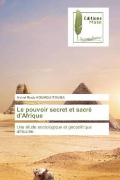 Le pouvoir secret et sacré d'Afrique - KOUMOU ITOUIBA, Archel Riade