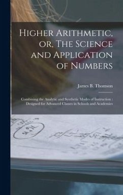 Higher Arithmetic, or, The Science and Application of Numbers