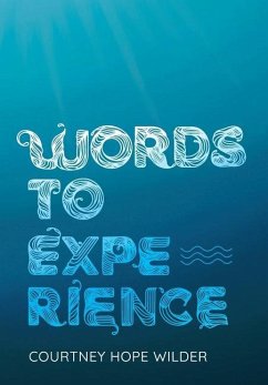 Words to Experience - Wilder, Courtney Hope