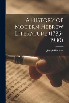 A History of Modern Hebrew Literature (1785-1930) - Klausner, Joseph