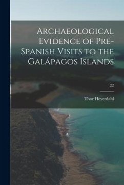 Archaeological Evidence of Pre-Spanish Visits to the Galápagos Islands; 22 - Heyerdahl, Thor