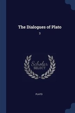 The Dialogues of Plato - Plato