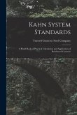Kahn System Standards: a Hand Book of Practical Calculation and Application of Reinforced Concrete