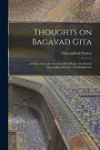 Thoughts on Bagavad Gita: a Series of Twelve Lectures Read Before the Branch Theosophical Society, Kumbhakonam