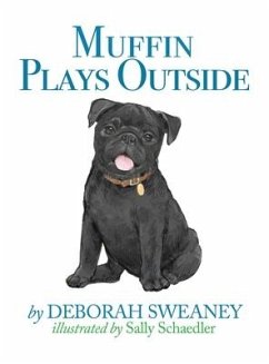 Muffin Plays Outside - Sweaney, Deborah