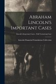Abraham Lincoln's Important Cases; Lincoln's Important Cases - Duff Armstrong Case