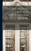 The Philadelphia Florist and Horticultural Journal; 1