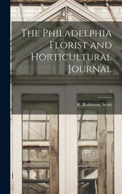 Cover The Philadelphia Florist and Horticultural Journal; 1