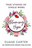 Blooming Hope: True Stories of Single Moms