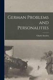 German Problems and Personalities [microform]