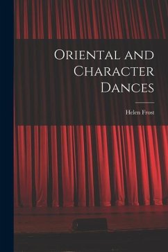 Oriental and Character Dances - Frost, Helen