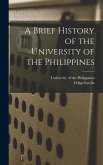 A Brief History of the University of the Philippines