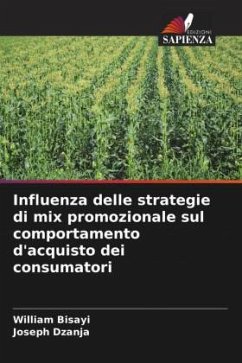 Influenza delle strategie di mix promozionale sul comportamento d'acquisto dei consumatori - Bisayi, William;Dzanja, Joseph