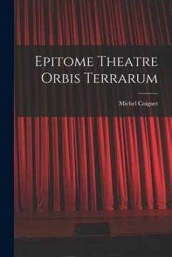 Epitome Theatre Orbis Terrarum - Coignet, Michel