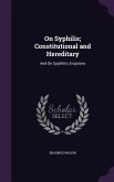 On Syphilis; Constitutional and Hereditary