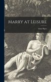 Marry at Leisure