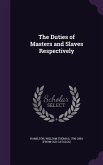 The Duties of Masters and Slaves Respectively