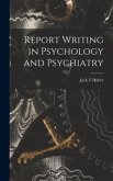 Report Writing in Psychology and Psychiatry