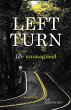 Left Turn, life unimagined - Bild 1