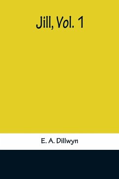 Jill, Vol. 1 - A. Dillwyn, E.