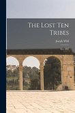 The Lost Ten Tribes: and 1882