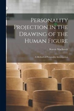 Personality Projection in the Drawing of the Human Figure: a Method of Personality Investigation - Machover, Karen