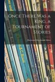 Once There Was a King, a Tournament of Stories