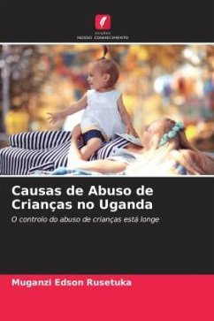 Causas de Abuso de Crianças no Uganda - Edson Rusetuka, Muganzi