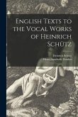 English Texts to the Vocal Works of Heinrich Schütz