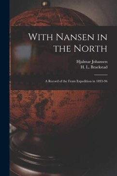 With Nansen in the North [microform]: a Record of the Fram Expedition in 1893-96 - Johansen, Hjalmar