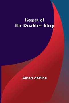 Keeper of the Deathless Sleep - Depina, Albert